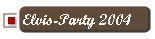 Elvis-Party 2004